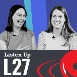 Listen Up L27 Dr. Marcie Hamrick and PA Laura Wendzich